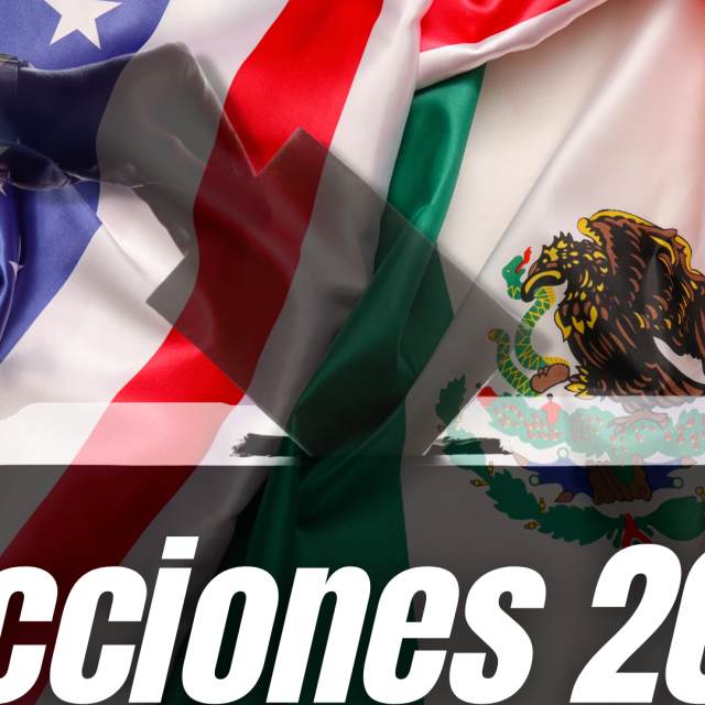 México de Vista a las Elecciones en Norteamérica en el 2024